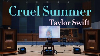 Listen to "Cruel Summer" Taylor Swift [Hi-Res] with million-level luxury equipment