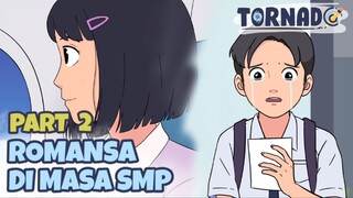 ROMANSA DI MASA SMP PART 2 - DRAMA ANIMASI SEKOLAH