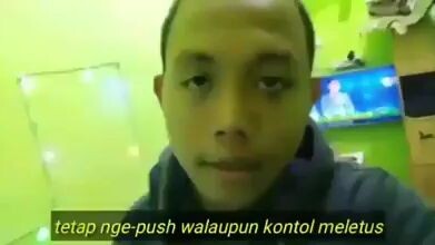 TETAP NGE-PUSH (ML) WALAUPUN KNT*L MELETUS