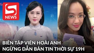 BTV Hoài Anh nói gì về việc ngừng dẫn bản tin Thời Sự 19h của VTV?