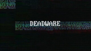 Deadware 2021