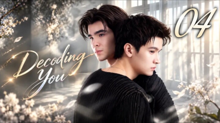 [ᴜɴᴄᴜᴛ] 🇹🇭 Decoding You | Episode 4 (𝙴𝙽𝙶𝙻𝙸𝚂𝙷 𝚂𝚄𝙱)