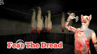 Fear The Dread Scary Horror Game Adventure Full Gameplay