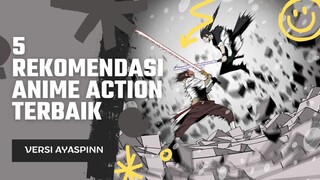 5 REKOMENDASI ANIME ACTION TERBAIK [[VERSI AYASPINN]]‼️