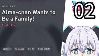 EP 02 Alma-chan wa Kazoku ni Naritai! | Alma-chan Wants To Be A Family! REUPLOAD