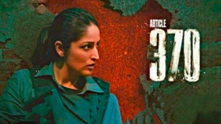 Article 370 [ Bollywood Movie ] [ Crime , Thriller .] HD quality