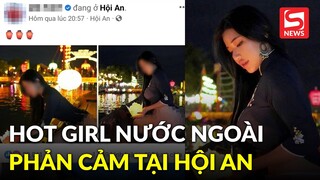 Xôn xao hot girl nổi tiếng nước ngoài mặc áo dài, "khoe hàng" phản cảm ở Hội An