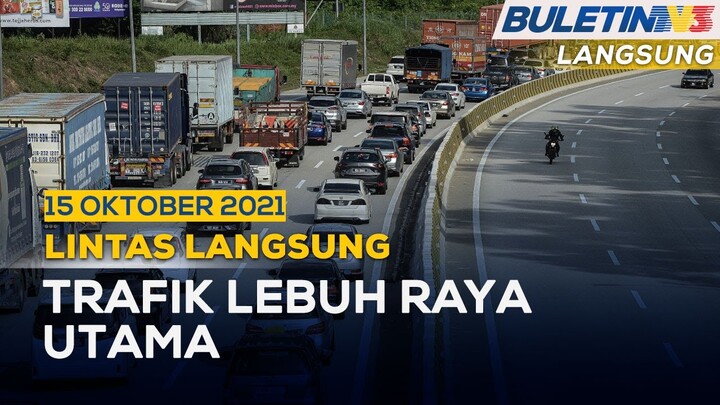 [LANGSUNG] Perkembangan Terkini Aliran Trafik Lebuh Raya Utama | 15 Oktober 2021