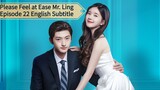 Please Feel at Ease Mr. Ling Episode 22