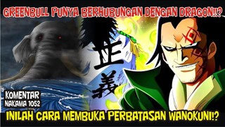 INILAH CARA MEMBUKA PERBATASAN WANOKUNI!? GREENBULL PUNYA HUBUNGAN DENGAN DRAGON!?[Komentar Nakama]