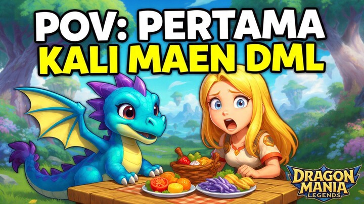 POV: Pertama kali lagi maen DML
