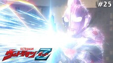 Ultraman Z Tập 25 - END: Những Chiến Binh Tỏa Sáng (Lồng Tiếng)