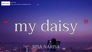 เธอชอบมั้ยไม่รู้ แต่ฉันชอบเธออยู่ - my daisy - RISA NARISA