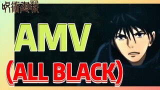 [มหาเวทย์ผนึกมาร] AMV |   (ALL BLACK)