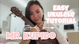 MR. KUPIDO | EASY UKULELE TUTORIAL