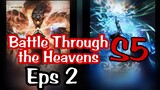 Battle Through the Heavens Seasaon 5 Eps 2 Sub Indo