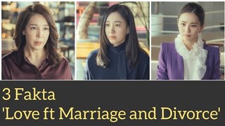 3 Fakta tentang ' Love ft Marriage and Divorce'