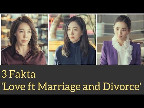 3 Fakta tentang ' Love ft Marriage and Divorce'