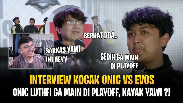 Mas Ade: Sarkas Yawi Kah ? Onic Luthfi: Sedih Ga Main di Playoff ! Interview ONIC vs EVOS MPL ID S13