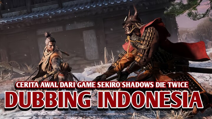 Awal Cerita Game Sekiro Shadows Die Twice [Dubbing Indonesia]