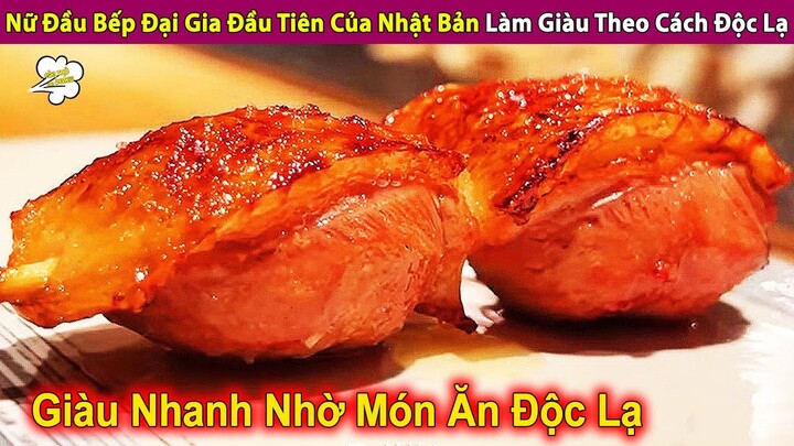 Nữ Đầu Bếp Đại Gia Đầu Tiên Của Nhật Bản Làm Giàu Theo Cách Độc Lạ | Review Con Người Và Cuộc Sống