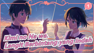 [Kimi no Na wa.] Cara Menggambar Langit Berbintang yang Indah_1