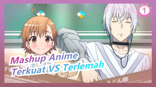 Akselerator Ilmu Pengetahuan Tertentu(plot-sentris)|Terkuat VS Terlemah|Mashup Anime|Railgun MMD\_1