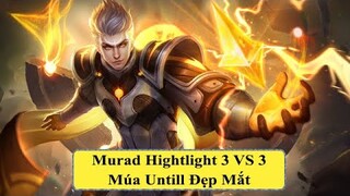 Murad Hightlight 3VS3 Múa Untill Đẹp Mắt