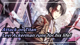 Attack on Titan | Burning! Levi Ackerman runs for his life cut