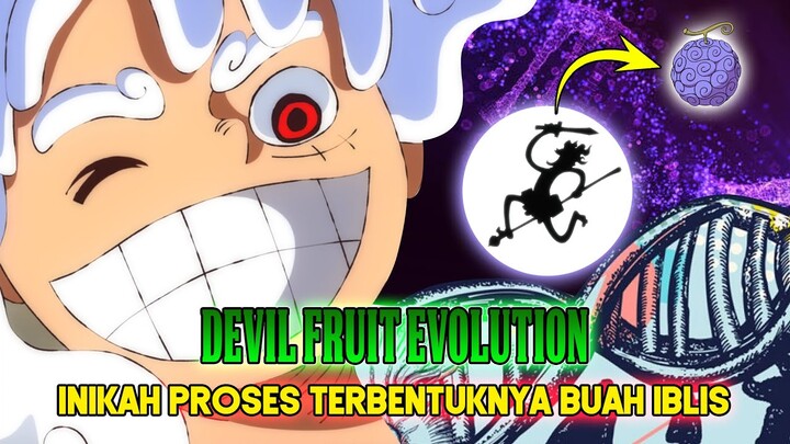 JENIUSS!! JADI BEGINI PROSES LAHIRNYA BUAH IBLIS!! BUAH IBLIS MENCERMINKAN KEINGINAN TUANNYA! -Teori