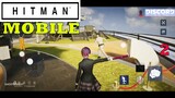 HITMAN MOBILE (MISSION ZERO) FIRST LOOK NEW GAMEPLAY ANDROID PART 2 2021