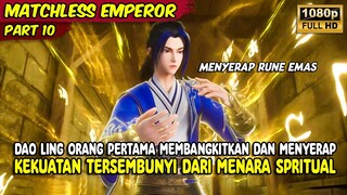 DAOLING ORANG PERTAMA MENDAPATKAN KEKUATAN RAHASIA MENARA SPRITUAL | MATCHELSS EMPEROR | PART 10