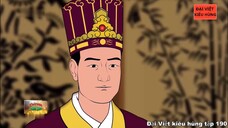 190 Đại Việt kiêu hùng - Kiêu binh nổi loạn tôn Trịnh Khải lên ngôi chúa