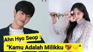 Resmi Pacaran ? Ahn Hyo Seop berkata "kamu memiliki aku" kepada Kim Se Jeong 💖💛