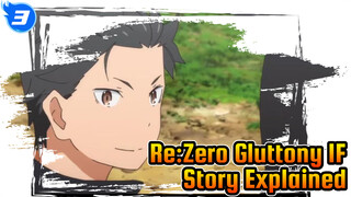 Re:Zero Gluttony IF 
Story Explained_3