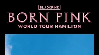 BLACKPINK WORLD TOUR [BORN PINK] HAMILTON HIGHLIGHT CLIP