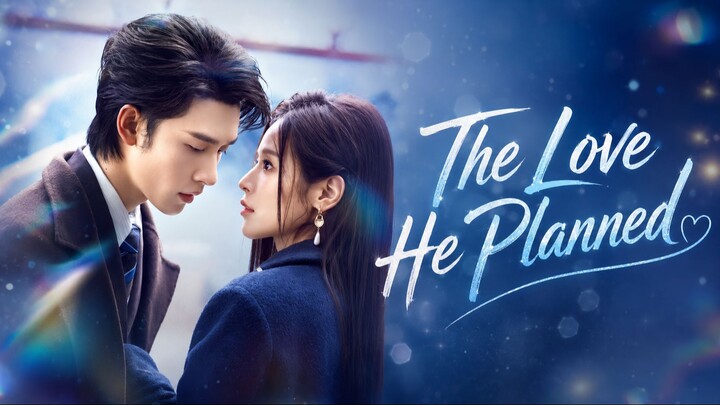 The Love He Planned