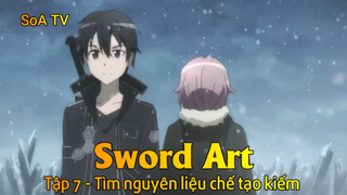 Sword Art Tập 7 - Tìm nguyên liệu chế tạo kiếm