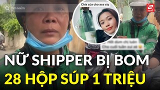 Xôn xao vụ nữ shipper bị bom đơn 28 hộp súp gần 1 triệu đồng, tiền ship chỉ 12k