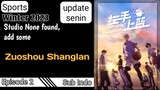 Zuoshou Shanglan Episode 2 Sub Indo