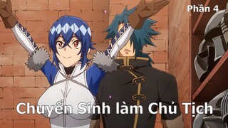 Tóm Tắt Anime : Chuyển Sinh làm Chủ Tịch Phần 4 | Review Anime Hay