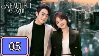 EP.5 [ AS BEAUTIFUL AS YOU ] TAGALOG DUB