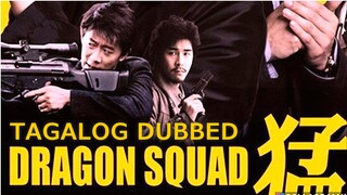 TINAGALOG MOVIE 👍ↇRAGON SQUAD👌  Action/Thriller/Crime