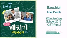 Baechigi, Punch / OST Who Are You School 2015 / Terbang bersama Angin