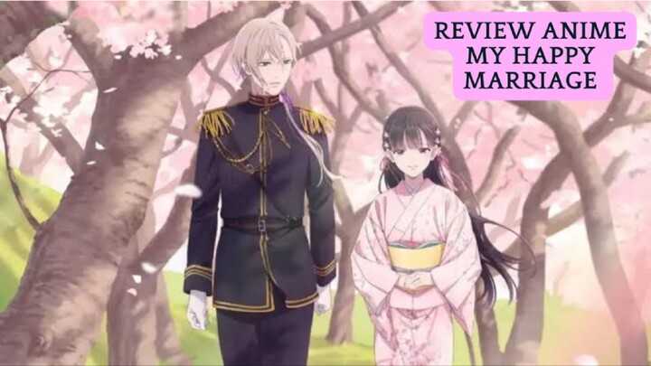 Review Anime My Happy Marriage