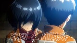 Moment Eren & Mikasa!