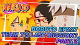 [Boruto: Naruto Next Generations]EP227 Team 7's Last Mission? Part 2_A
