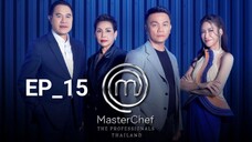 MasterChef The Professionals Thailand EP. 15