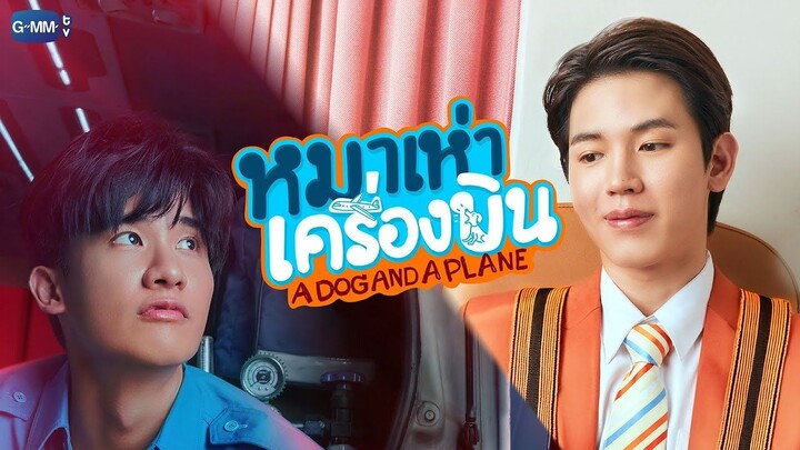 A Dog and a Plane Episode 2
