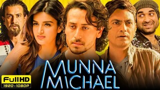 Munna Michael Tiger Shroff, Nawazuddin Siddiqui, Nidhhi Agerwal